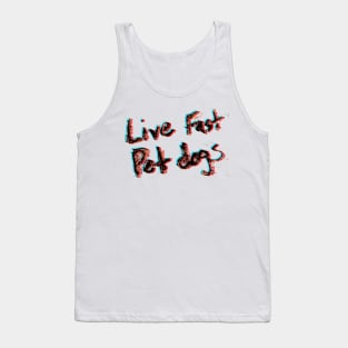 Live Fast Pet dogs - 3D Tank Top